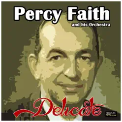 Delicate - Percy Faith Delicate - Percy Faith