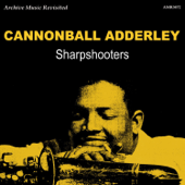 Sharpshooters - Cannonball Adderley