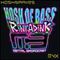 Hosh of Bass - Single - Rinkadink & Mental Broadcast