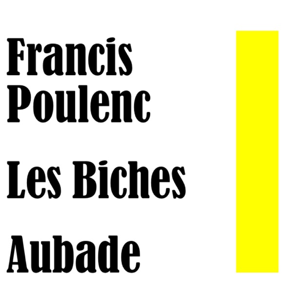Francis Poulenc: Les Biches / Aubade