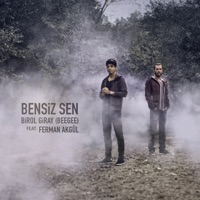 Bensiz Sen (feat. Ferman Akgül) - Single - Birol Giray