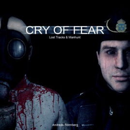 Cry Of Fear Lost Tracks Manhunt By Andreas Rönnberg On Itunes