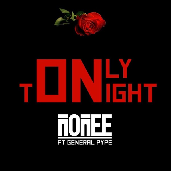 Only Tonight (feat. General Pype)