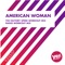 American Woman (feat. Speedmaster) - Axel Force lyrics