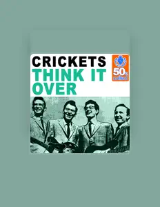 Cricketsを聴いたり、ミュージックビデオを鑑賞したり、経歴やツアー日程などを確認したりしましょう！