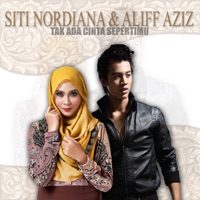 Tak Ada Cinta Sepertimu (Single) - Siti Nordiana & Aliff Aziz