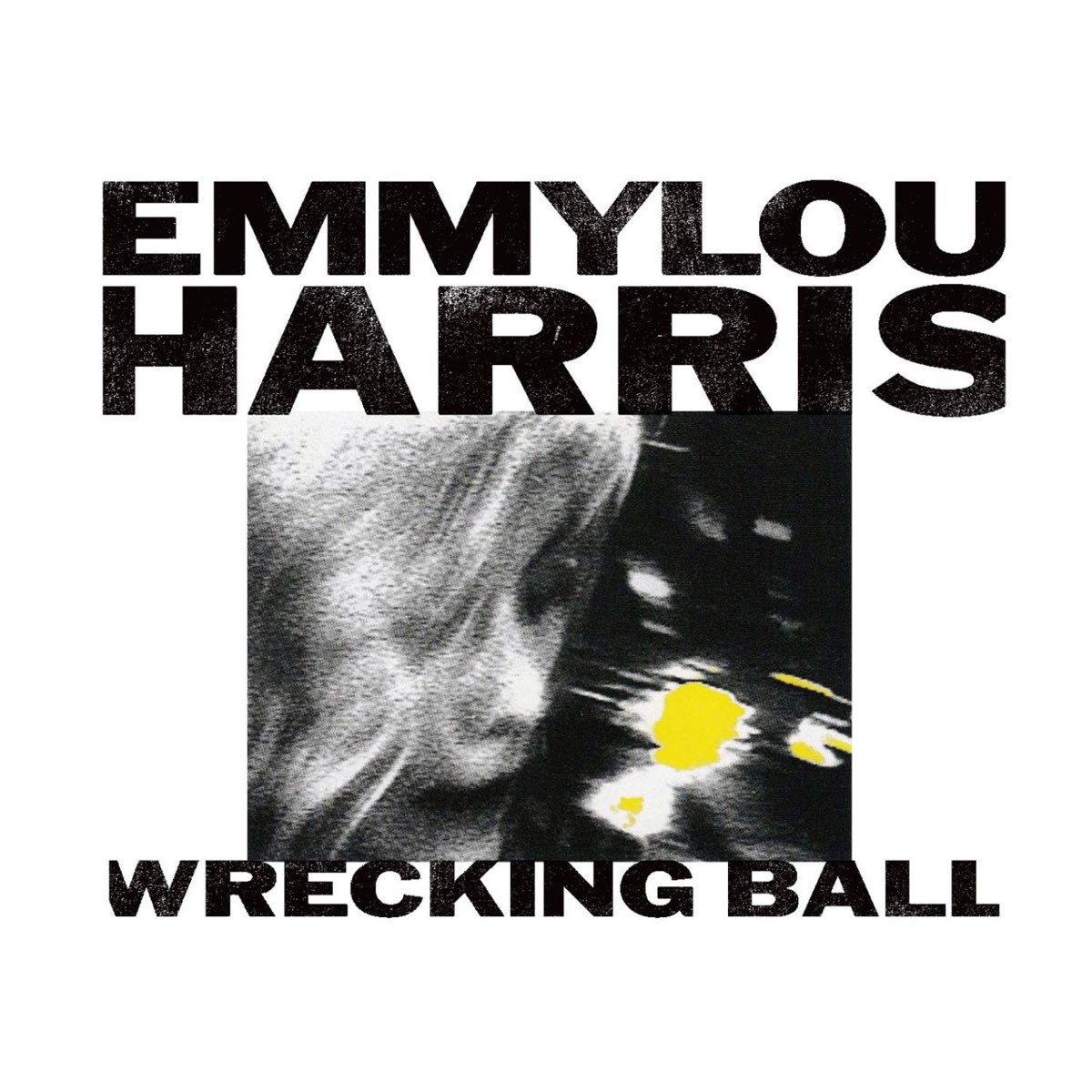 Wrecking Ball by Emmylou Harris on Apple Music