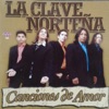 La Clave Norteña - Llorarás