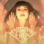 Jessica Hernandez & The Deltas - Demons