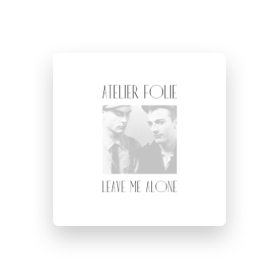 Listen to Atelier Folie, watch music videos, read bio, see tour dates & more!