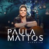 Acústico Paula Mattos