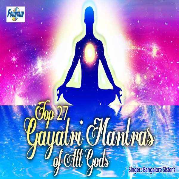 Top 27 Gayatri Mantras of All Gods