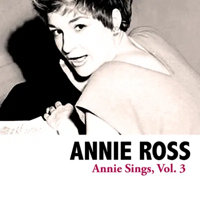 Annie Sings, Vol. 3 - Annie Ross Annie Sings, Vol. 3 - Annie Ross