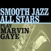 Let's Get It On - Smooth Jazz All Stars