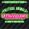 Ultra Violence - Political Animals lyrics