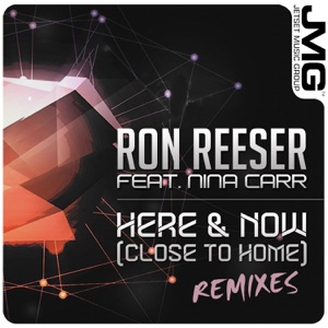 Here & Now (Close to Home) [Remixes] [feat. Nina Carr] - EP