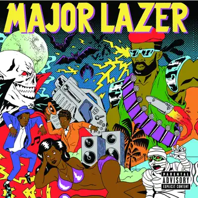 Guns Don't Kill People...Lazers Do (Includes the Lazers Never Die EP) - Major Lazer