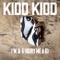 I'm a G (Bury Me a G) - Kidd Kidd lyrics