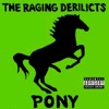 The Raging Derilicts