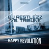 Happy Revolution (Remixes) [DJ Restlezz vs. Tribune]