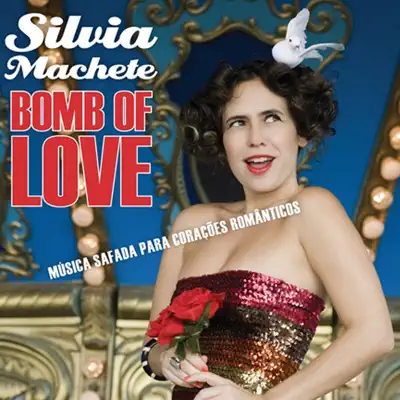 Bomb of Love - Silvia Machete