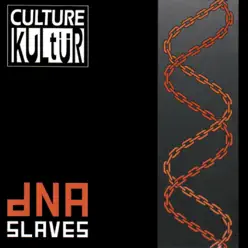 DNA Slaves - Culture Kultür