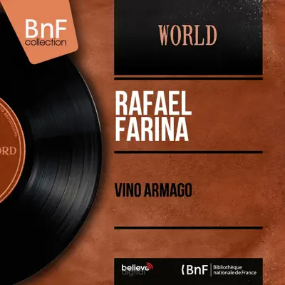 Vino Armago (Mono Version) - EP - Rafael Farina