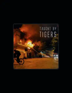 Listen to TAUGHT BY TIGERS, watch music videos, read bio, see tour dates & more!