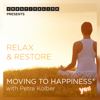Moving To Happiness: Relax & Restore ((creativeLIVE exclusive Workout Mix)) [feat. Petra Kolber] - Yes Fitness Music