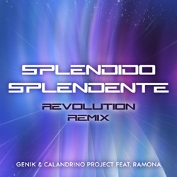 Splendido splendente (feat. Ramona) [Revolution Radio Remix]