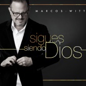 Marcos Witt - Dios Eres Mio