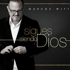 Sigues Siendo Dios - Marcos Witt