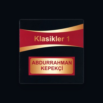 Listen to Abdurrahman Kepekçi, watch music videos, read bio, see tour dates & more!