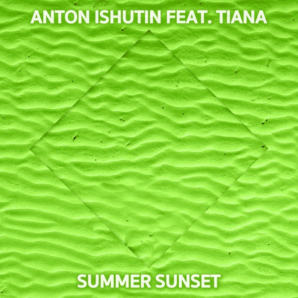 Summer Sunset - Single - Anton Ishutin & Tiana