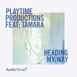 Heading My Way (feat. Tamara) - Single