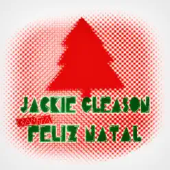 Jackie Gleason Canta Feliz Natal - Jackie Gleason