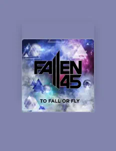 聆聽 Fallen 45、觀看音樂影片、閱讀小傳、查看巡演日期等！