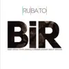 Rubato - Bir Ayrılık Bir Yoksulluk Bir Ölüm