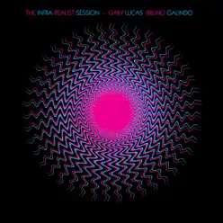 The Infra-Realist Session - Gary Lucas The Infra-Realist Session - Gary Lucas