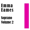 Dan Jemmett Dixie Emma Eames: Soprano Volume 2