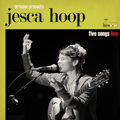 Birncore Presents: Jesca Hoop - Five Songs Live - EP
