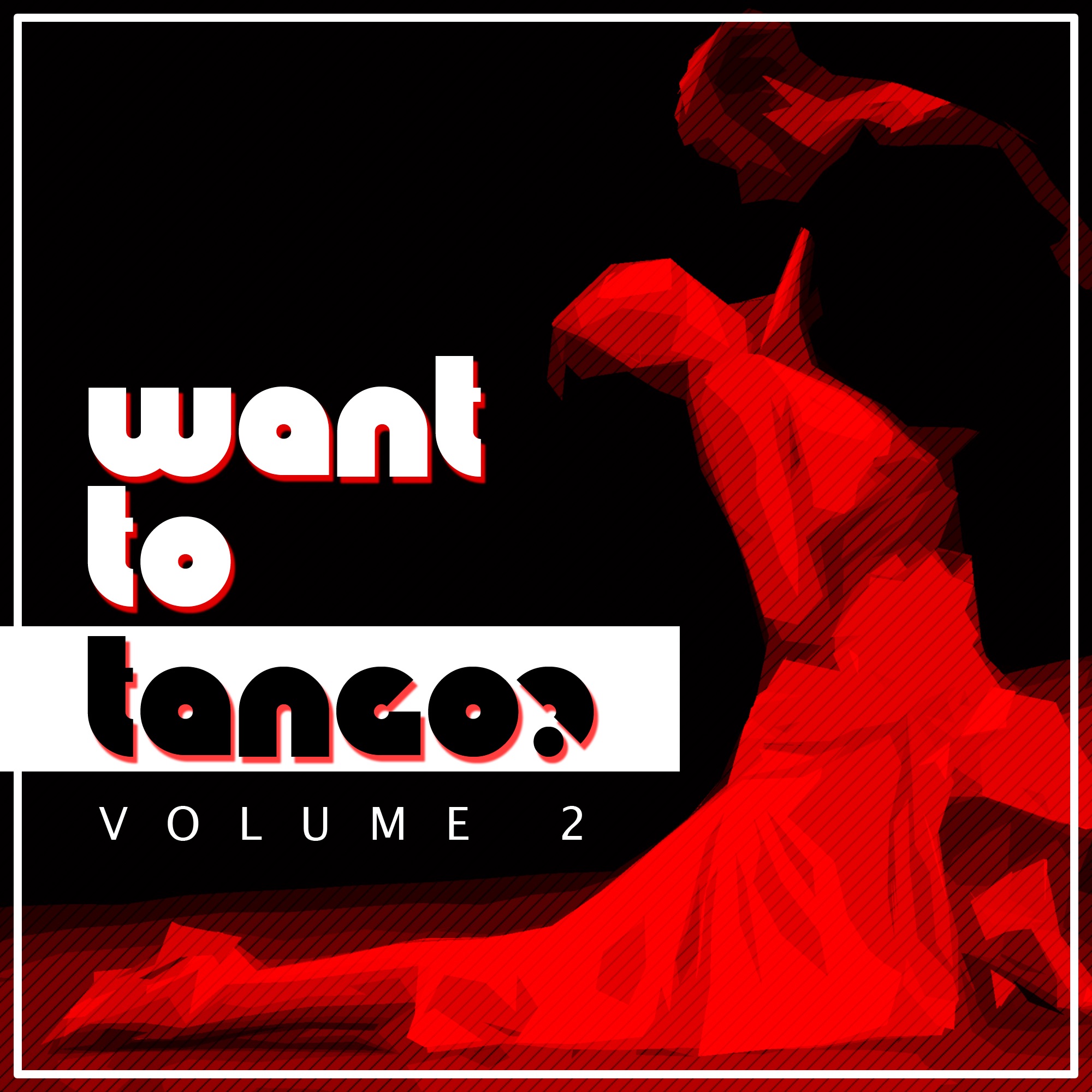 Want To Tango - Volume 2