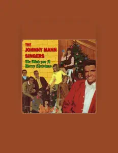 Poslechněte si interpreta The Johnny Mann Singers, sledujte hudební videa, přečtěte si životopis, podívejte se na data turné a další informace.