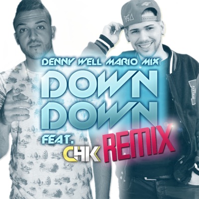 Down Down (Remix) [feat. Chk] - Single