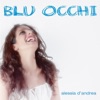 Alessia D'Andrea - Blu occhi