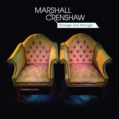 Stranger and Stranger - EP - Marshall Crenshaw
