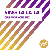 Sing La La La (Club Workout Mix)