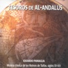 Tesoros de Al-Andalus. Música Clásica De Los Reinos De Taifas, Siglos Xl-Xll