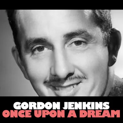 Once Upon a Dream - Gordon Jenkins