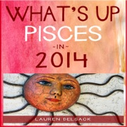 What's Up Pisces in 2014 (Unabridged) - Lauren Delsack
